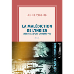 La malédiction de l'indien : mémoires d'une catastrophe