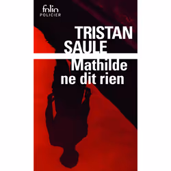 ISBN Mathilde ne dit rien, Français, 320 pages