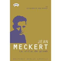Les ?uvres de Jean Meckert Tome 8 : la ville de plomb