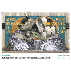 Alors draguons le sort pour embras(s)er la vie