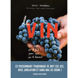Le vin par ceux qui le font pour ceux qui le boivent