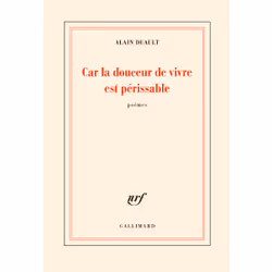 ISBN Car la douceur de vivre est périssable, Français, 112 pages