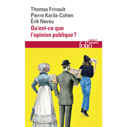 L'opinion publique : pour une sociohistoire des régimes d'opinion (XVIIIe-XXIe siècles)