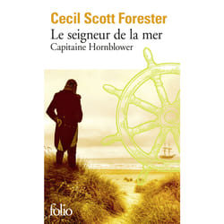 Capitaine Hornblower Tome 4 : le seigneur de la mer