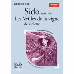 ISBN Dossier sur Sido suivi de Les Vrilles de la vigne de Colette - Bac 2025, Français, 112 pages