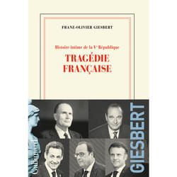 Histoire intime de la Ve République Tome 3 : tragédie française