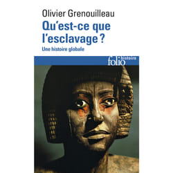 Qu'est-ce que l'esclavage ? une histoire globale