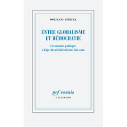 Entre globalisme et démocratie : l'économie politique à l'âge du néolibéralisme finissant