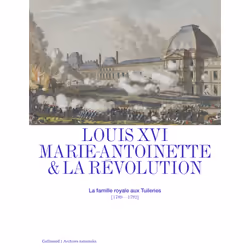 ISBN Louis XVI, Marie-Antoinette et la Révolution, Français, 192 pages