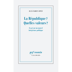 La République ? quelles valeurs ? essai sur un nouvel intégrisme politique