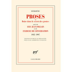 Proses ou boire dans le secret des grottes/Avec Jean Follain/Exercice de conversation (1935-1997) : 1935-1997