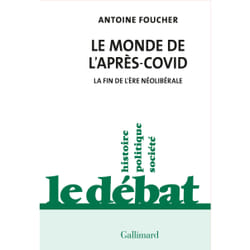 Le monde de l'après-Covid : la fin de l'ère néolibérale