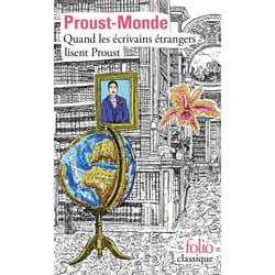 Proust-Monde : quand les écrivains étrangers lisent Proust