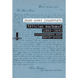 Félicien Marb?uf (1852-1924), correspondance avec Marcel Proust