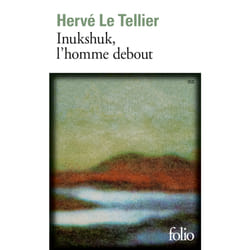 Inukshuk : l'homme debout
