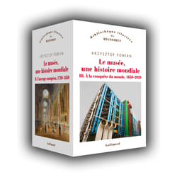 Le musée, une histoire mondiale I, II et III : à la conquête du monde, 1850-2020