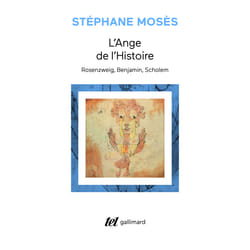 L'ange de l'histoire : Rosenzweig, Benjamin, Scholem