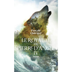 Le royaume de Pierre d'Angle Tome 4 : Courage