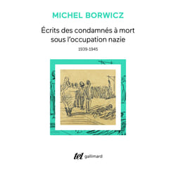 Écrits des condamnés à mort sous l'occupation nazie : (1939-1945)