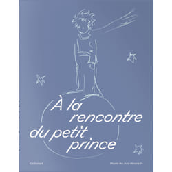 À la rencontre du petit prince - édition limitée