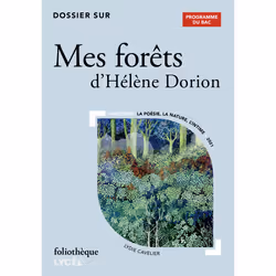 ISBN Dossier sur «Mes forêts» d'Hélène Dorion - Bac 2025, Français, 128 pages