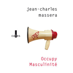 Occupy masculinité : et autres problèmes déposés