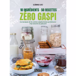 ISBN 10 ingrédients - 50 recettes - Zéro gaspi, Français, 144 pages