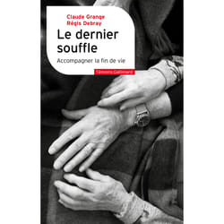 Le dernier souffle : accompagner la fin de vie