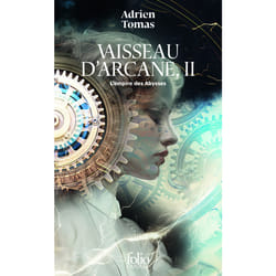 Vaisseau d'arcane Tome 2 : L'Empire des Abysses