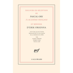 Discours de réception de Pascal Ory à l'académie française et réponse d'Erik Orsenna