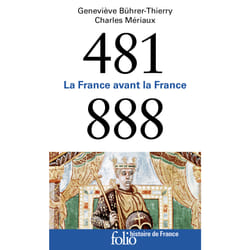 481-888 : la France avant la France