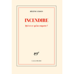 Incendire : Qu'est-ce qu'on emporte ?