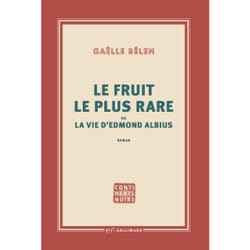 Le fruit le plus rare ou la vie d'Edmond Albius