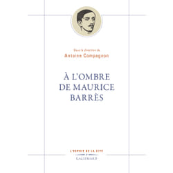 À l'ombre de Maurice Barrès
