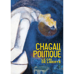 Chagall politique : le cri de liberté