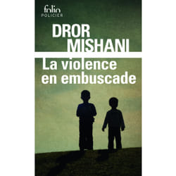 La violence en embuscade