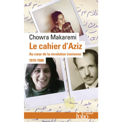 Le cahier d'Aziz : Au coeur de la révolution iranienne