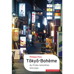 Tôkyô-Bohème : Au fil des rencontres (1970-2024)