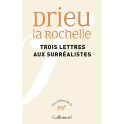 Les cahiers de la NRF : Trois lettres aux surréalistes