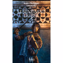 ISBN Le sentiment du fer, Français, 272 pages
