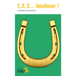 1, 2, 3... bonheur ! : Le bonheur en littérature
