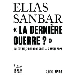 « La dernière guerre ? » : Palestine, 7 octobre 2023-2 avril 2024