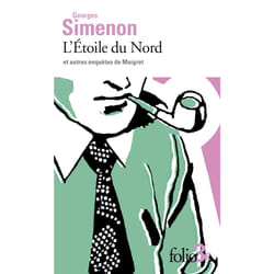 L'Étoile du Nord et autres enquêtes de Maigret