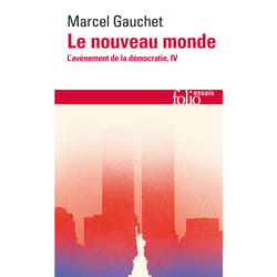 L'avènement de la démocratie Tome 4 : Le nouveau monde