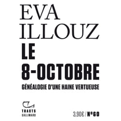 Le 8-octobre : Généalogie d'une haine vertueuse