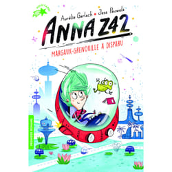Anna Z42 : Margaux-Grenouille a disparu