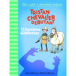 Tristan chevalier débutant 3 : le fantôme des oubliettes