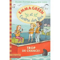 Emma Green et l'arbre de fées Tome 2 : trop de chance !