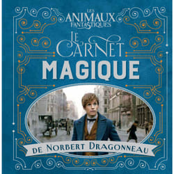 Les animaux fantastiques : le carnet magique de Norbert Dragonneau