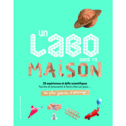 Ne plus jamais s'ennuyer : un labo dans ta maison